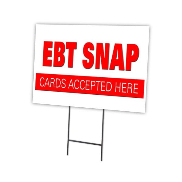 Ebt Snap Cards Yard Sign & Stake outdoor plastic coroplast window, C-1216-DS-Ebt Snap Cards